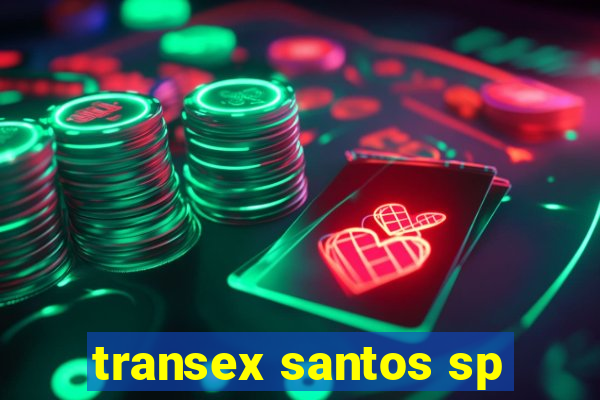 transex santos sp